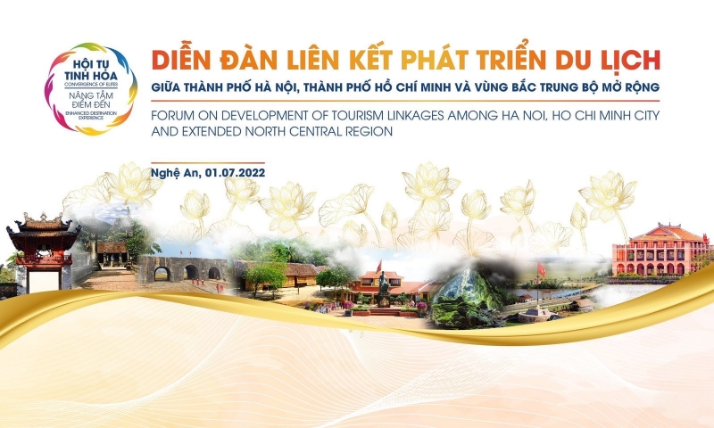 “HỘI TỤ TINH HOA – NÂNG TẦM ĐIỂM ĐẾN” DIỄN ĐÀN LIÊN KẾT PHÁT TRIỂN DU LỊCH 2022