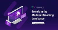 DOUBLEVERIFY CÔNG BỐ BÁO CÁO TOÀN CẢNH THỊ TRƯỜNG STREAMING TOÀN CẦU NĂM 2025