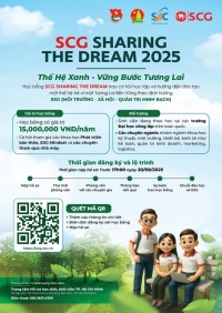 HỌC BỔNG SCG SHARING THE DREAM LẦN THỨ 19, ĐỒNG HÀNH CÙNG ƯỚC MƠ NGƯỜI TRẺ VIỆT, XÂY DỰNG THẾ HỆ XANH - VỮNG BƯỚC TƯƠNG LAI